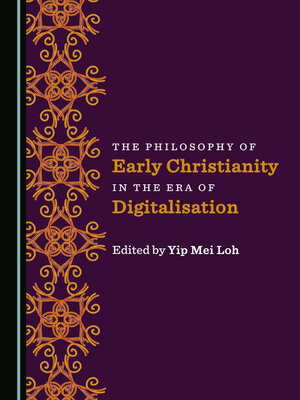 cover image of The Philosophy of Early Christianity in the Era of Digitalisation
